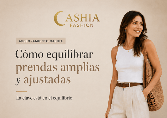 Portada del blog de CASHIA Fashion sobre cómo equilibrar prendas amplias y ajustadas, con una modelo vestida en tonos neutros.